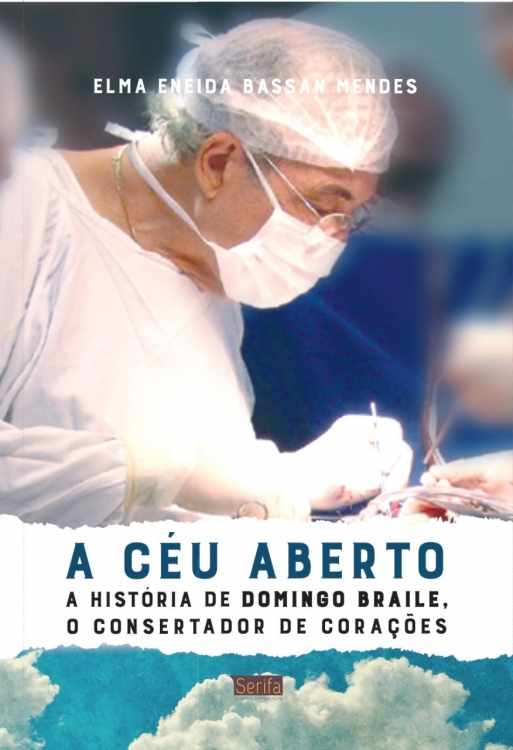 Lançamento da obra “A Céu Aberto,  a história de Domingo Braile, o consertador de corações ” em Rio Preto