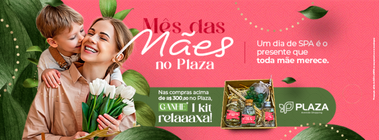 Plaza Avenida  presenteia os clientes com kits SPA no Dia das Mães 