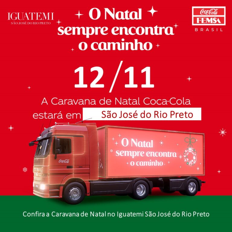 Iguatemi  Rio Preto recebe a Caravana de Natal da Coca-Cola neste sábado