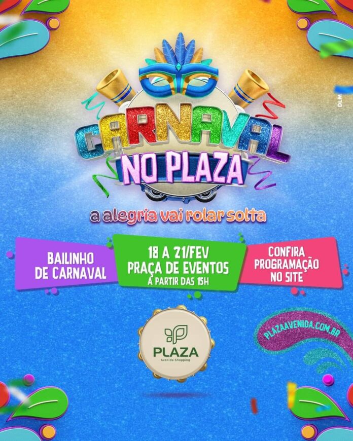 Plaza Avenida Shopping apresenta programação de Carnaval totalmente gratuita para toda a família